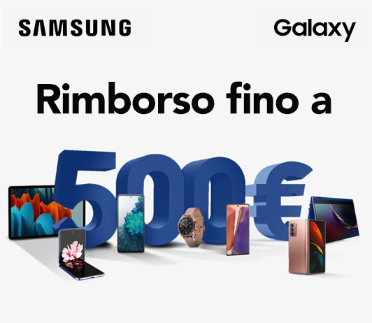 Rimborso Samsung fino a 500€ su Smartphone, Tablet, Notebook e Smartwatch